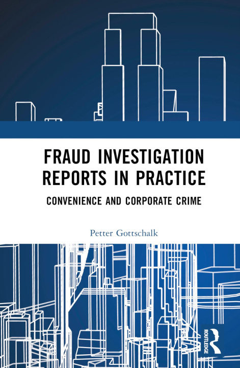 Knjiga Fraud Investigation Reports in Practice Gottschalk