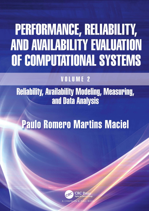 Knjiga Performance, Reliability, and Availability Evaluation of Computational Systems, Volume 2 Paulo Romero Martins Maciel