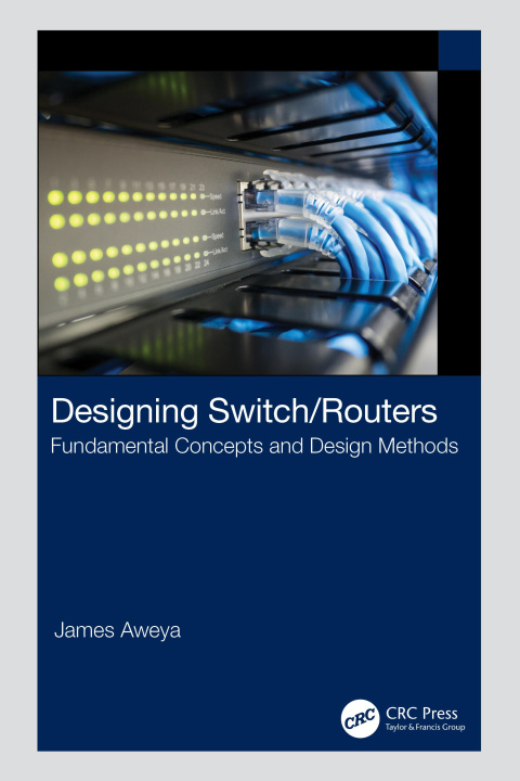 Book Designing Switch/Routers James Aweya
