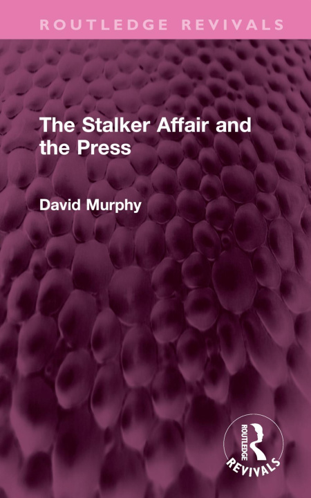 Könyv Stalker Affair and the Press 