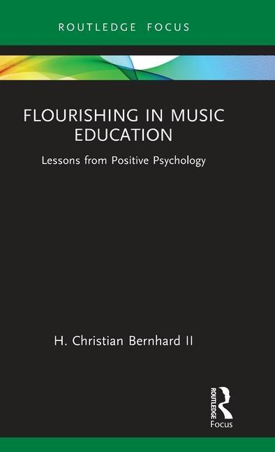 Knjiga Flourishing in Music Education H. Christian Bernhard II