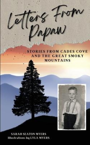 Książka Letters From Papaw: Stories From Cades Cove and the Great Smoky Mountains 