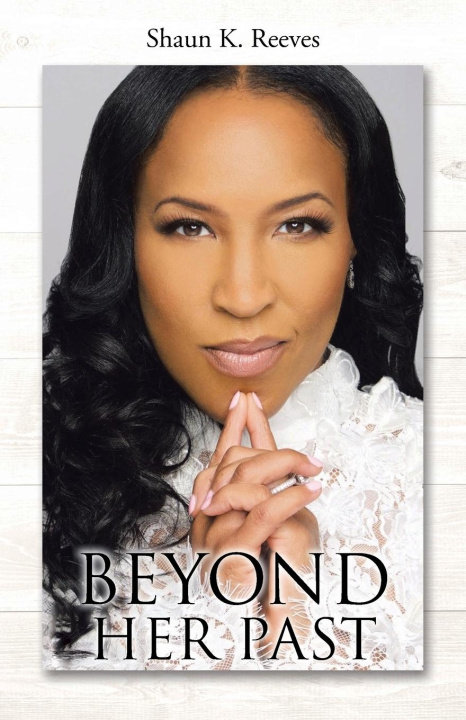 Knjiga Beyond Her Past Shaun K. Reeves