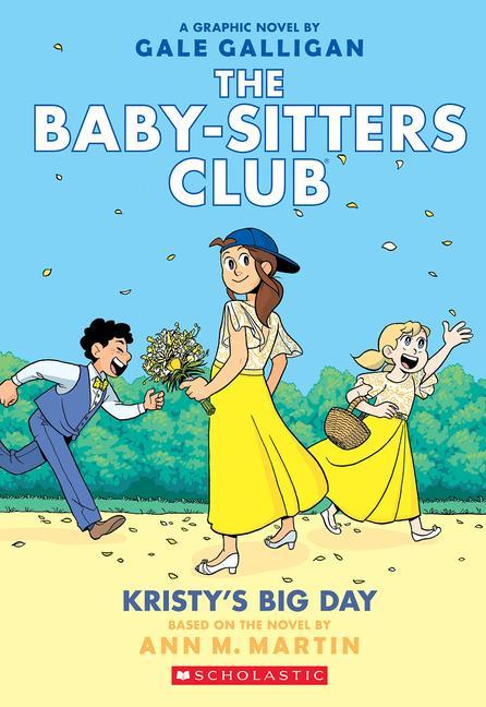 Könyv Kristy's Big Day: A Graphic Novel (the Baby-Sitters Club #6) Gale Galligan
