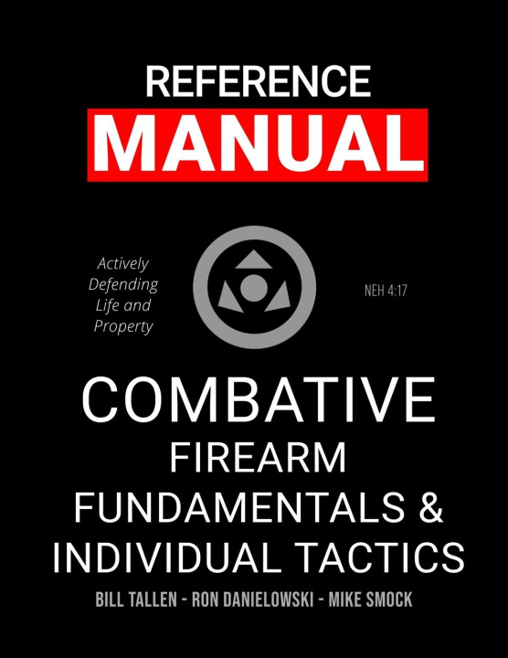 Carte Combative Firearm Fundamentals And Individual Tactics - Comprehensive Manual Bill Tallen
