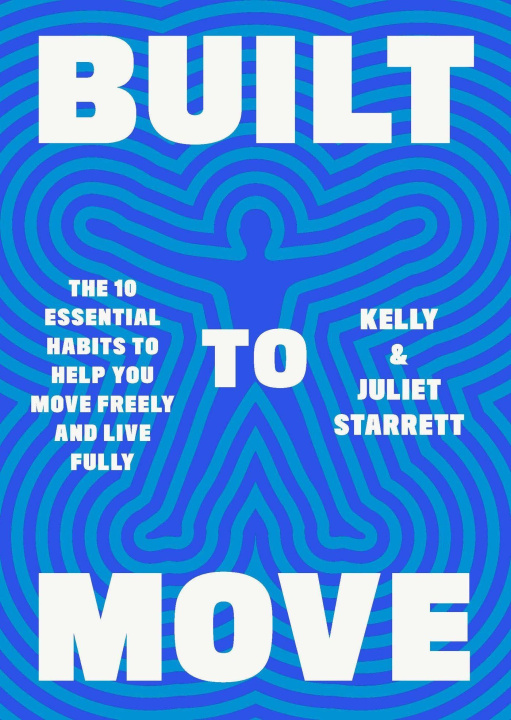 Kniha Built to Move Kelly Starrett