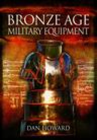 Könyv Bronze Age Military Equipment 