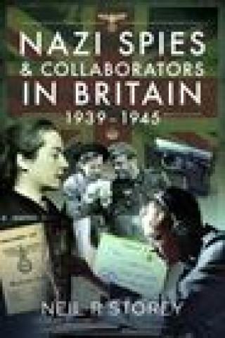 Book Nazi Spies and Collaborators in Britain, 1939-1945 