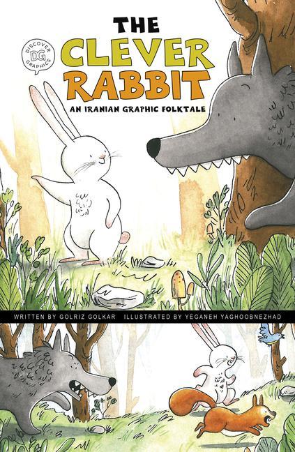 Knjiga The Clever Rabbit: An Iranian Graphic Folktale Yeganeh Yaghoobnezhad