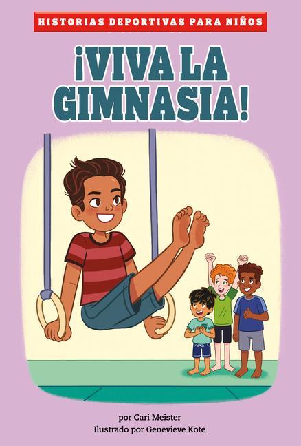 Libro ?Viva La Gimnasia! Genevieve Kote