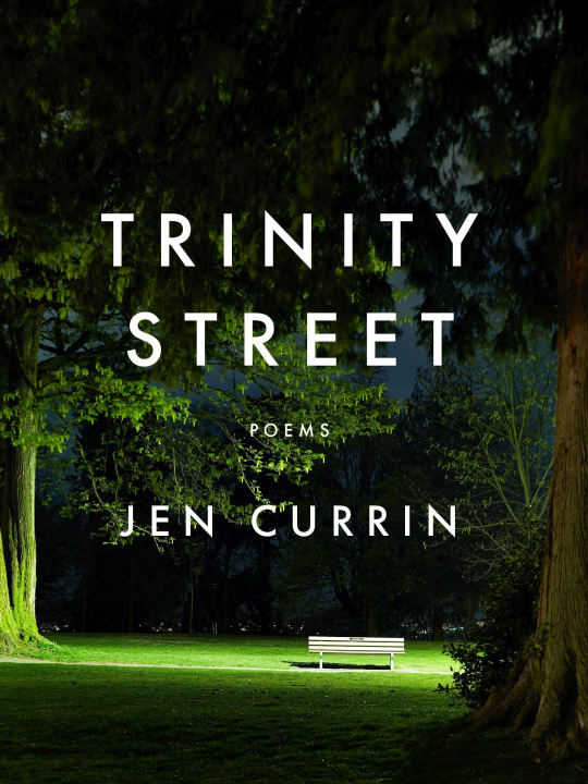 Livro Trinity Street: Poems Jen Currin