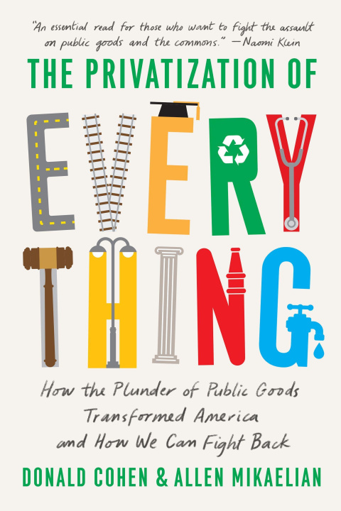 Книга Privatization of Everything 