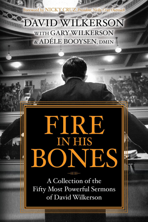 Kniha Fire in His Bones Gary Wilkerson