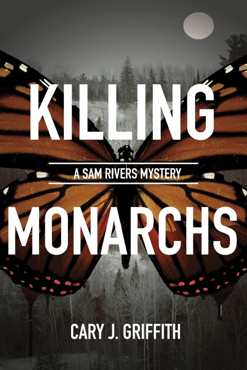 Knjiga Killing Monarchs Cary J. Griffith