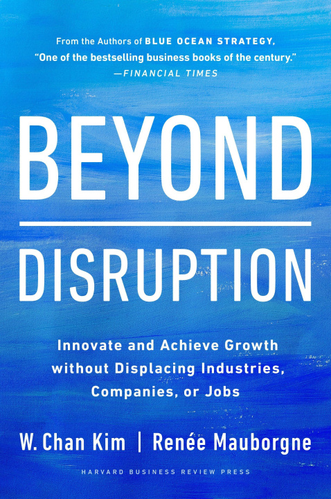 Kniha Beyond Disruption Renée A. Mauborgne