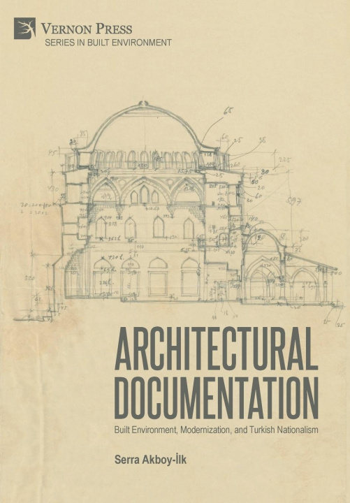 Knjiga Architectural Documentation Serra Akboy-İlk