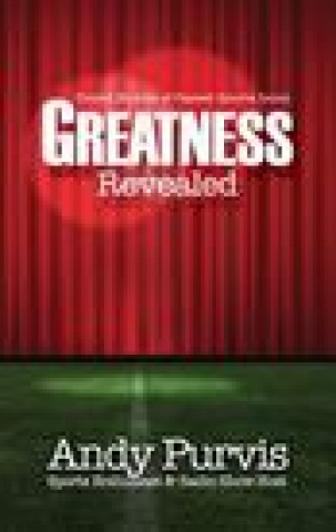 Boek Greatness Revealed Andy Purvis