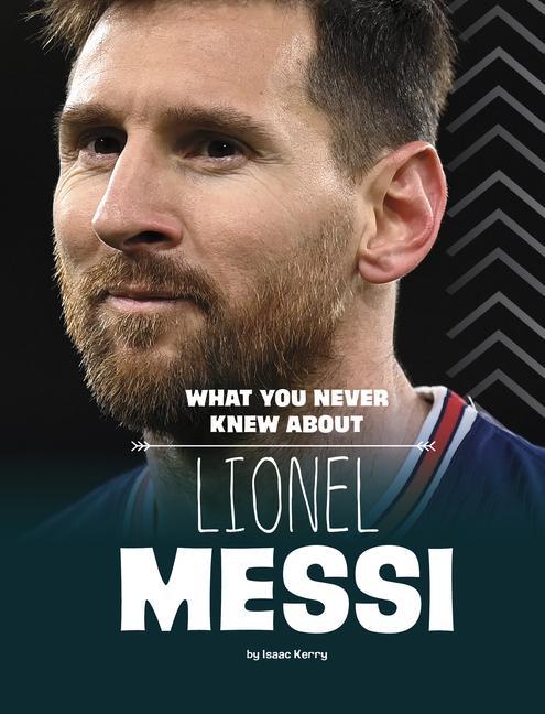 Könyv What You Never Knew about Lionel Messi 