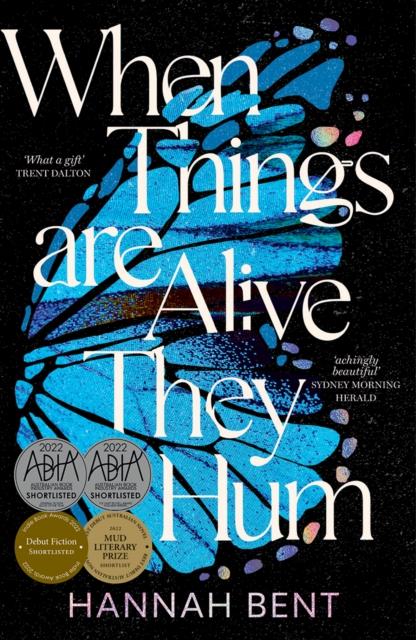 Книга When Things Are Alive They Hum Hannah Bent