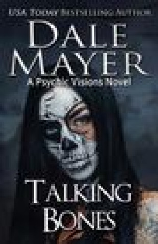 Knjiga Talking Bones Dale Mayer