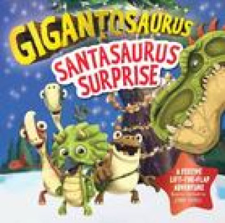 Книга Gigantosaurus - Santasaurus Surprise Cyber Group Studios