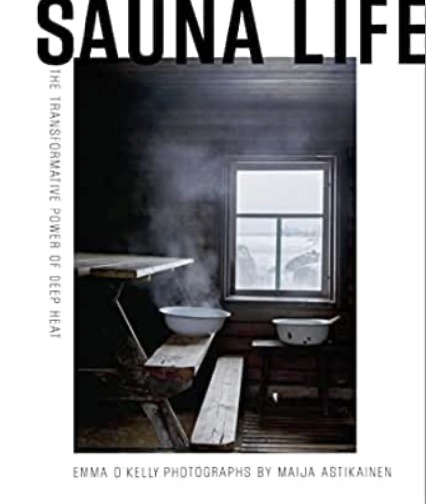 Könyv Sauna: The Power of Deep Heat Maija Astikainen