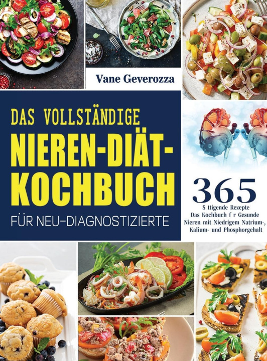 Книга Das Vollständige Nieren-Diät-Kochbuch für Neu-Diagnostizierte 