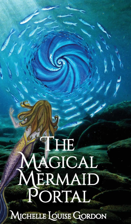 Knjiga The Magical Mermaid Portal Lucja Fratczak-Kay
