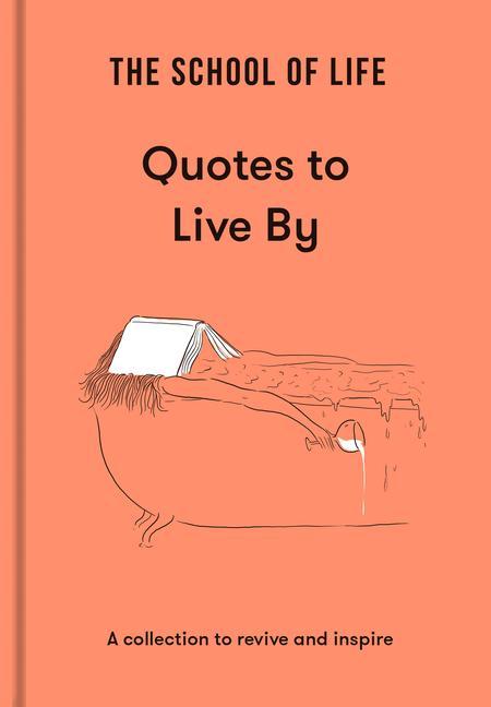 Knjiga School of Life: Quotes to Live By 