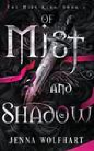 Könyv Of Mist and Shadow 