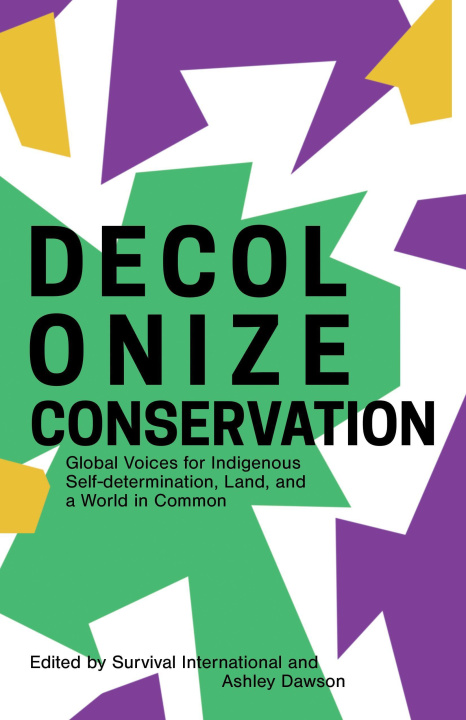 Книга Decolonizing Conservation Ashley Dawson