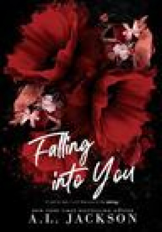 Книга Falling Into You (Hardcover) A.L. Jackson