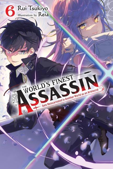 Книга World's Finest Assassin Gets Reincarnated in Another World as an Aristocrat, Vol. 6 light novel 