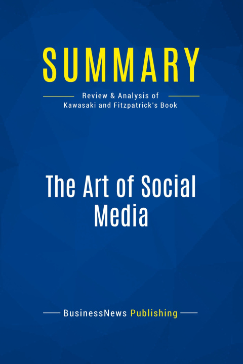 Könyv Summary: The Art of Social Media 