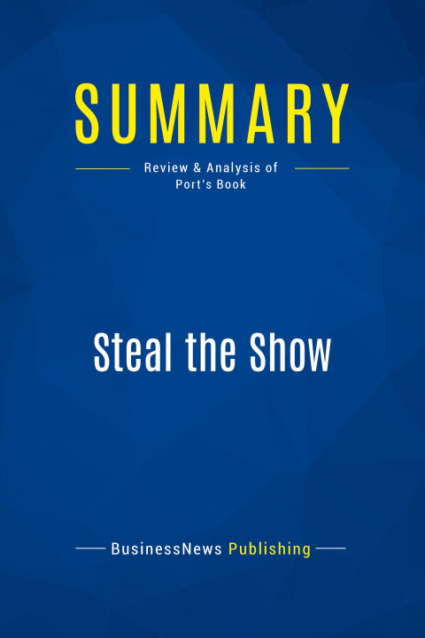 Knjiga Summary: Steal the Show 