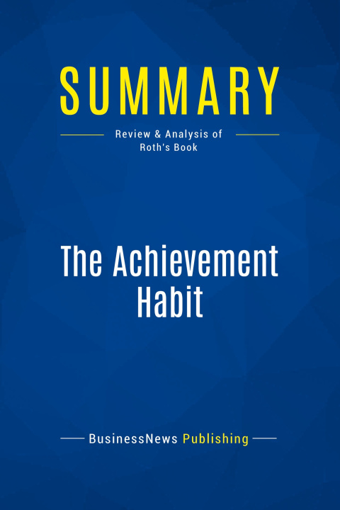 Knjiga Summary: The Achievement Habit 