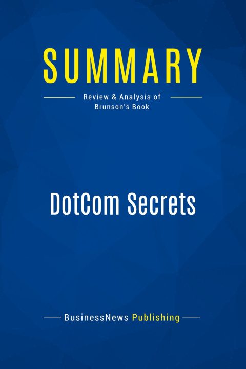 Книга Summary: DotCom Secrets 