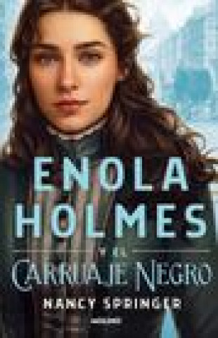 Könyv Enola Holmes Y El Carruaje Negro / Enola Holmes and the Black Barouche Ángela Esteller