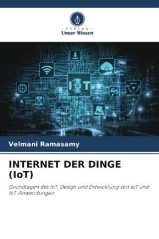 Knjiga INTERNET DER DINGE (IoT) Velmani Ramasamy