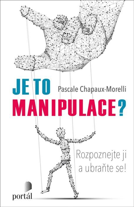 Kniha Je to manipulace? Pascale Chapaux-Morelli