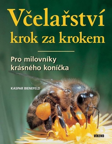 Kniha Včelařství krok za krokem Kaspar Bienefeld