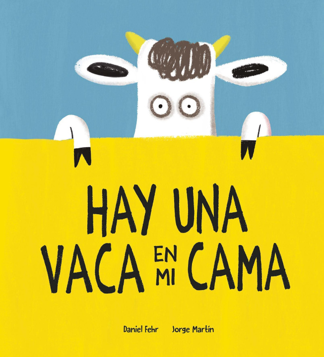 Knjiga Hay una vaca en mi cama Jorge Martín