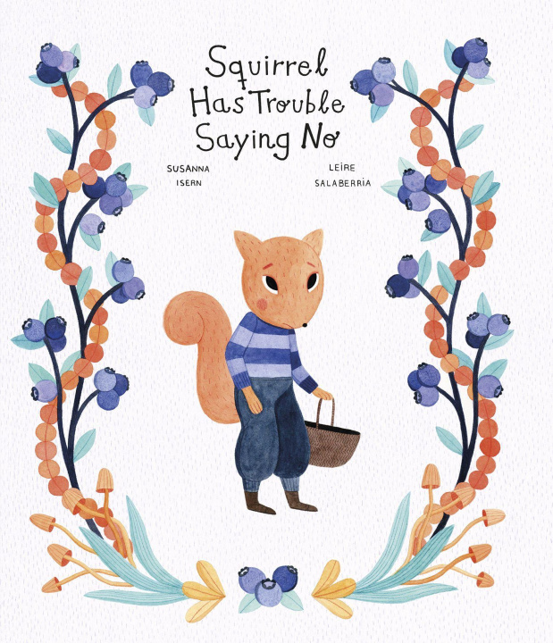 Książka Squirrel Has Trouble Saying No 