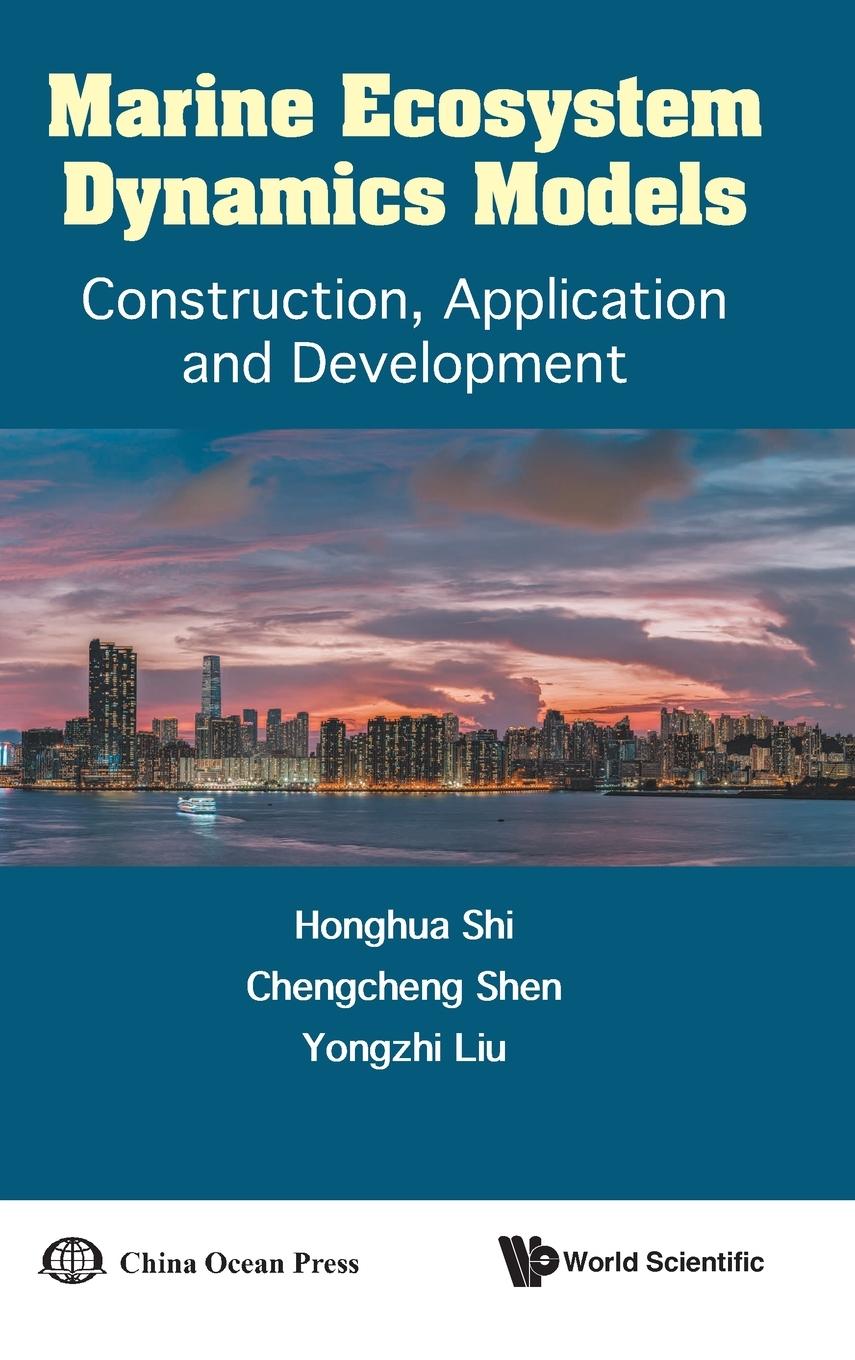Book Marine Ecosystem Dynamics Models: Construction, Application and Development Shi