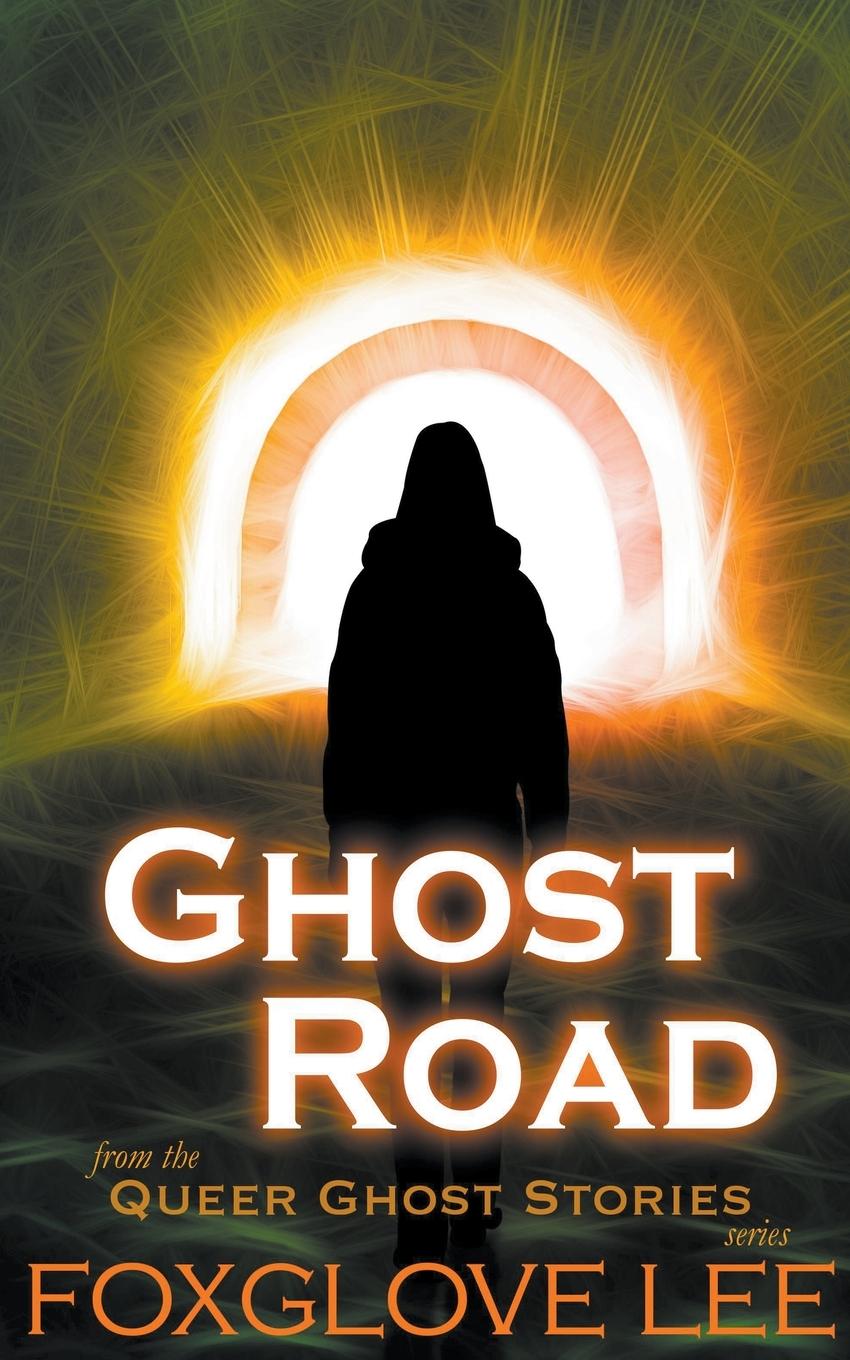 Knjiga Ghost Road Foxglove Lee