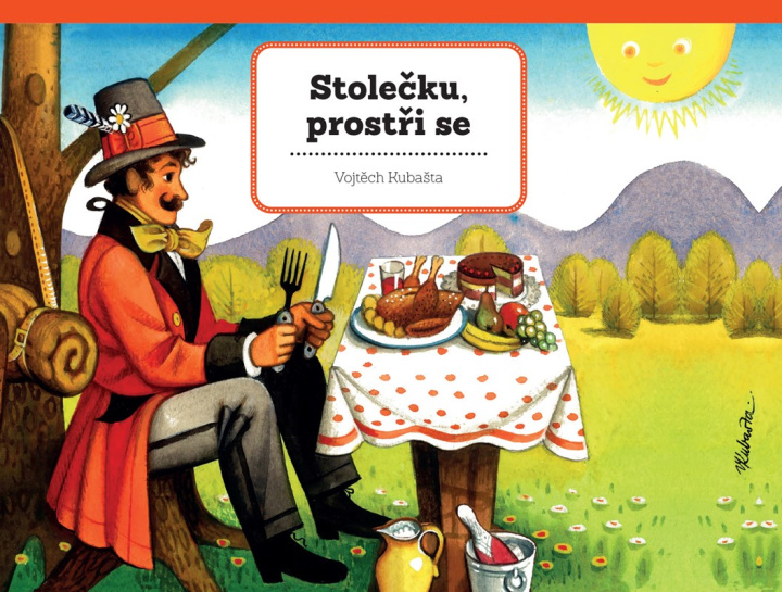 Livre Stolečku, prostři se Vojtěch Kubašta