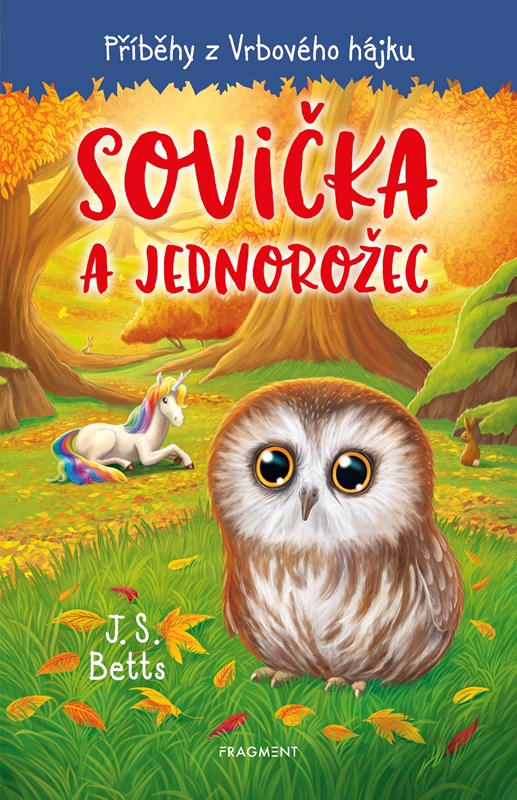 Книга Příběhy z Vrbového hájku Sovička a jednorožec J. S. Betts