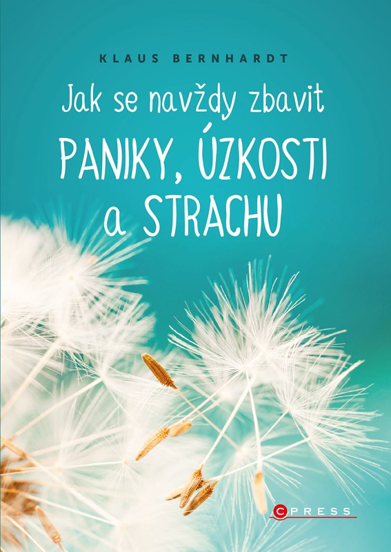 Book Jak se navždy zbavit paniky, úzkosti a strachu Klaus Bernhardt