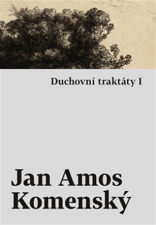 Книга Duchovní traktáty I Jan Ámos Komenský