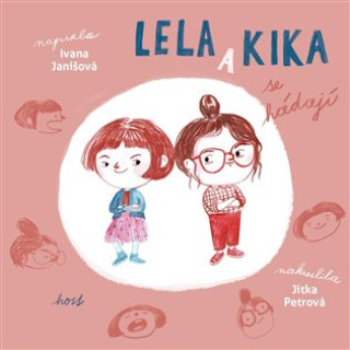 Book Lela a Kika se hádají Ivana Janišová